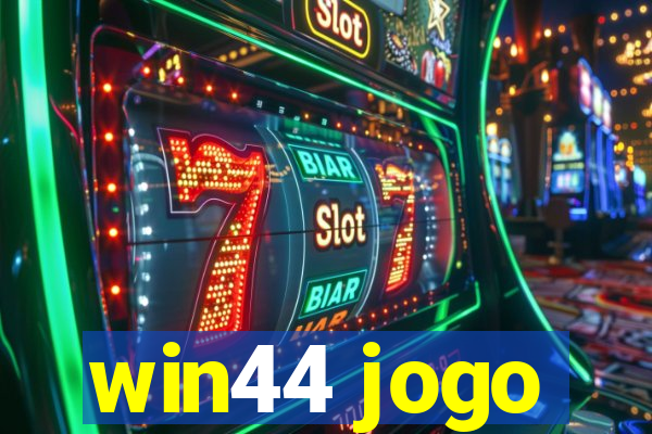 win44 jogo